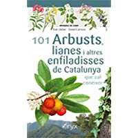 101 arbust- lianes i altres enfiladisses de Catalunya: que cal conèixer (Miniguia de camp)